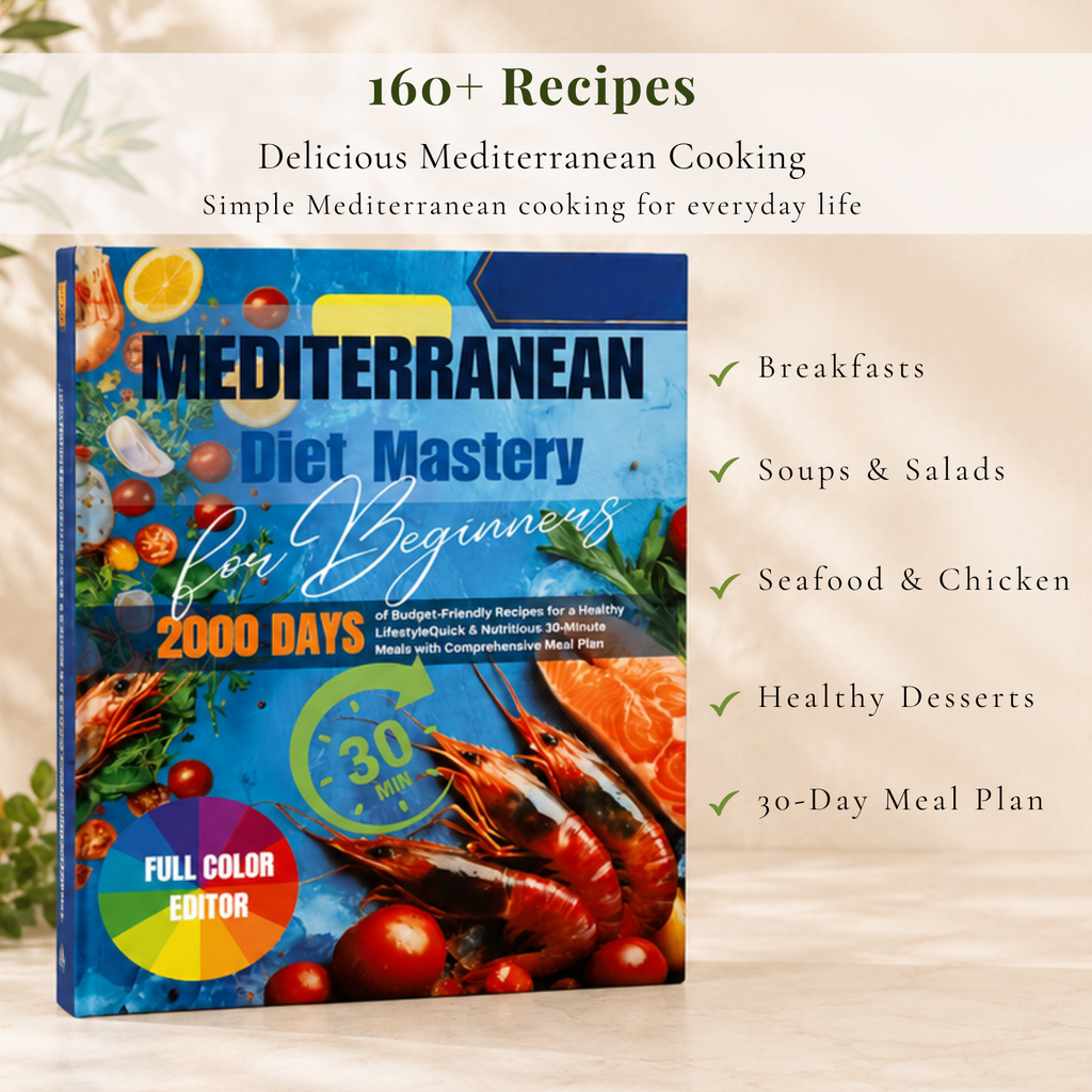 Mediterranean Diet Cookbook for Beginners | 160+ Easy Recipes & 30-Day Meal Plan