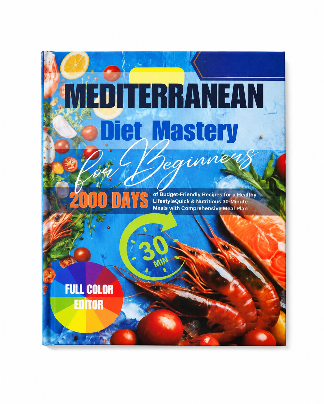 Mediterranean Diet Cookbook for Beginners | 160+ Easy Recipes & 30-Day Meal Plan